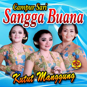 Download Lagu Campursari Sangga Buana, Putri, Suji, Wulandari - Kutut Manggung (feat. Putri, Suji & Wulandari) MP3 Download Lagu Campursari Sangga Buana, Putri, Suji, Wulandari - Kutut Manggung (feat. Putri, Suji & Wulandari) MP3