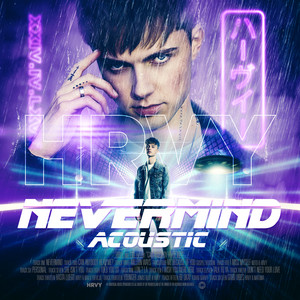 Download Lagu HRVY - NEVERMIND - Acoustic MP3 Download Lagu HRVY - NEVERMIND - Acoustic MP3