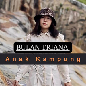 Download Lagu Vby studio, Bulan Triana - Anak Kampung - Remastered 2021 MP3 Download Lagu Vby studio, Bulan Triana - Anak Kampung - Remastered 2021 MP3