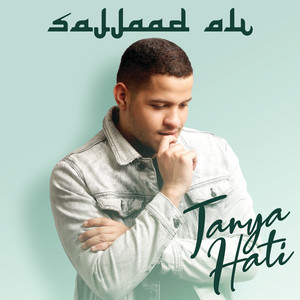 Download Lagu Sajjaad Ali - Tanya Hati MP3