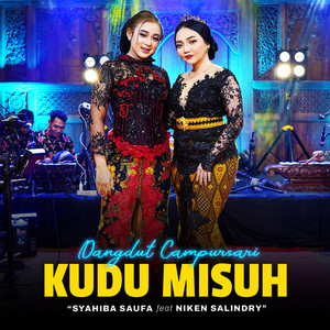 Download Lagu Syahiba Saufa, Niken Salindry - Kudu Misuh - Campursari Version MP3 Download Lagu Syahiba Saufa, Niken Salindry - Kudu Misuh - Campursari Version MP3
