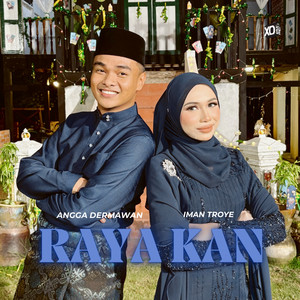 Download Lagu Iman Troye, ANGGA DERMAWAN - RAYA KAN MP3 Download Lagu Iman Troye, ANGGA DERMAWAN - RAYA KAN MP3