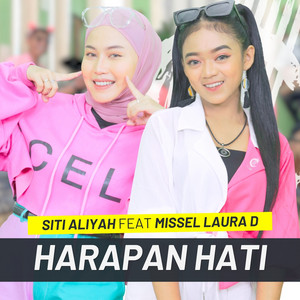 Download Lagu Siti Aliyah, Missel Laura D - HARAPAN HATI MP3 Download Lagu Siti Aliyah, Missel Laura D - HARAPAN HATI MP3