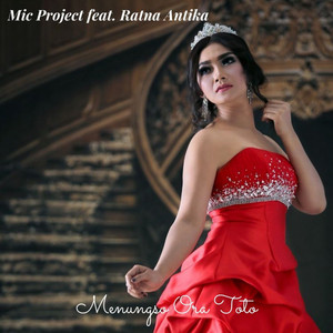 Download Lagu Mic Project, Ratna Antika - Menungso Ora Toto MP3
