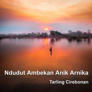 Download Lagu Tarling Cirebonan - Ndudut Ambekan Anik Arnika MP3