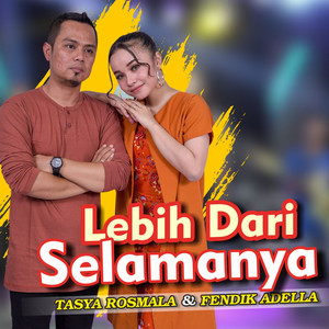 Download Lagu Tasya Rosmala, Fendik Adella - Lebih Dari Selamanya - Koplo Version MP3 Download Lagu Tasya Rosmala, Fendik Adella - Lebih Dari Selamanya - Koplo Version MP3