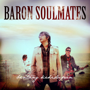 Download Lagu Baron Soulmates - Bintang Kehidupan MP3 Download Lagu Baron Soulmates - Bintang Kehidupan MP3
