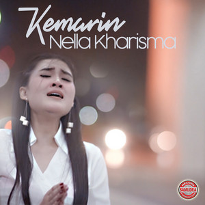 Download Lagu Nella Kharisma - Kemarin MP3 Download Lagu Nella Kharisma - Kemarin MP3