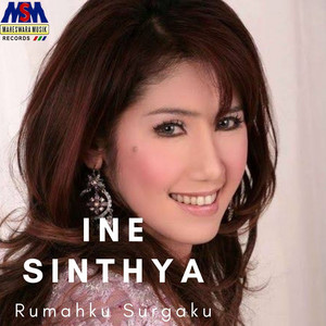 Download Lagu Ine Sinthya - Rumahku Surgaku MP3 Download Lagu Ine Sinthya - Rumahku Surgaku MP3