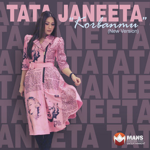 Download Lagu Tata Janeeta - Korbanmu (New Version) MP3 Download Lagu Tata Janeeta - Korbanmu (New Version) MP3