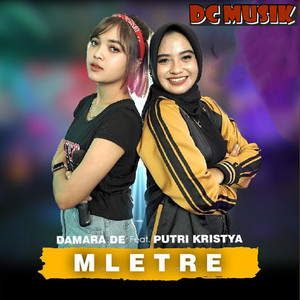 Download Lagu DC MUSIK, Damara De, Putri Krista - Mletre MP3 Download Lagu DC MUSIK, Damara De, Putri Krista - Mletre MP3