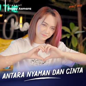 Download Lagu Happy Asmara - ANTARA NYAMAN DAN CINTA MP3 Download Lagu Happy Asmara - ANTARA NYAMAN DAN CINTA MP3