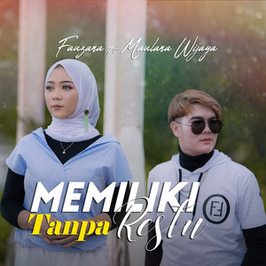 Download Lagu Fauzana, Maulana Wijaya - Memiliki Tanpa Restu MP3 Download Lagu Fauzana, Maulana Wijaya - Memiliki Tanpa Restu MP3