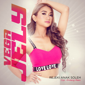 Download Lagu Vega Jely - Rejeki Anak Soleh MP3 Download Lagu Vega Jely - Rejeki Anak Soleh MP3
