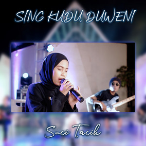 Download Lagu Suci Tacik - Sing Kudu Duweni MP3 Download Lagu Suci Tacik - Sing Kudu Duweni MP3