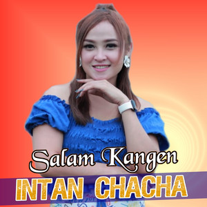 Download Lagu Intan Chacha - Salam Kangen MP3
