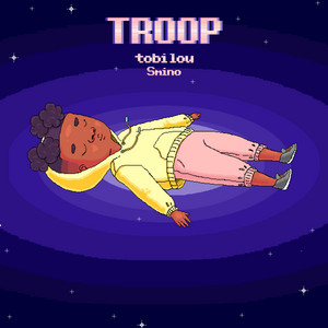 Download Lagu tobi lou, Smino - Troop (feat. Smino) MP3 Download Lagu tobi lou, Smino - Troop (feat. Smino) MP3