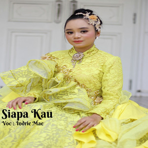 Download Lagu Indrie Mae - Siapa Kau MP3 Download Lagu Indrie Mae - Siapa Kau MP3