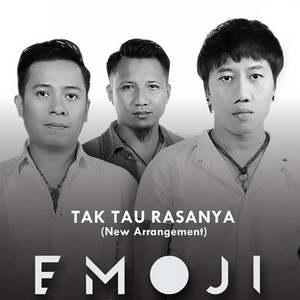 Download Lagu Emoji - Tak Tau Rasanya MP3 Download Lagu Emoji - Tak Tau Rasanya MP3