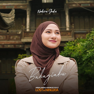 Download Lagu Nadzira Shafa - Bahagiaku - From "Assalamualaikum Beijing 2: Lost In Ningxia" MP3 Download Lagu Nadzira Shafa - Bahagiaku - From "Assalamualaikum Beijing 2: Lost In Ningxia" MP3
