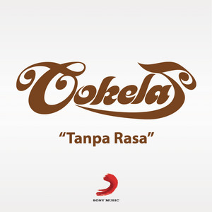 Download Lagu Cokelat - Tanpa Rasa - Single Only MP3 Download Lagu Cokelat - Tanpa Rasa - Single Only MP3