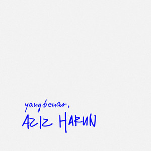 Download Lagu Aziz Harun - Yang Benar MP3