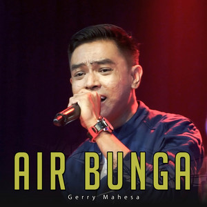 Download Lagu Gerry Mahesa - Air Bunga MP3 Download Lagu Gerry Mahesa - Air Bunga MP3