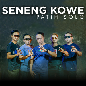 Download Lagu Patih Solo - Seneng Kowe MP3 Download Lagu Patih Solo - Seneng Kowe MP3