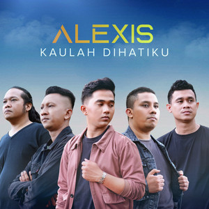 Download Lagu Alexis - Kaulah Dihatiku MP3 Download Lagu Alexis - Kaulah Dihatiku MP3