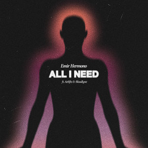 Download Lagu Emir Hermono, Airliftz, Bloodlyne - All I Need MP3 Download Lagu Emir Hermono, Airliftz, Bloodlyne - All I Need MP3