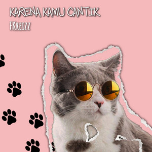 Download Lagu FKreizz - Karena Kamu Cantik MP3 Download Lagu FKreizz - Karena Kamu Cantik MP3