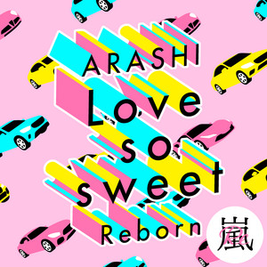 Download Lagu ARASHI - Love so sweet : Reborn MP3