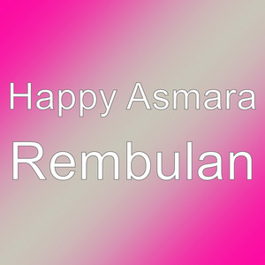 Download Lagu Happy Asmara - Rembulan MP3