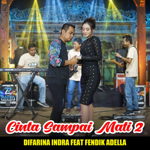 Download Lagu Difarina Indra, Fendik Adella - Cinta Sampai Mati 2 MP3 Download Lagu Difarina Indra, Fendik Adella - Cinta Sampai Mati 2 MP3