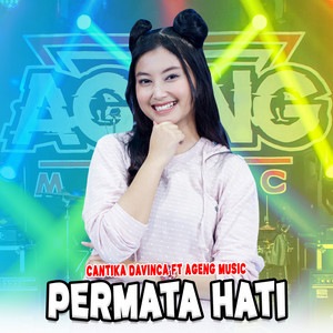 Download Lagu Cantika Davinca, Ageng Music - Permata Hati MP3 Download Lagu Cantika Davinca, Ageng Music - Permata Hati MP3