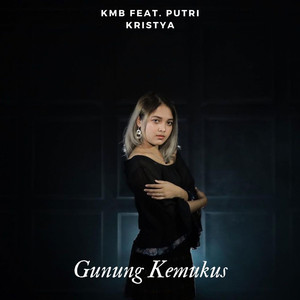 Download Lagu KMB, Putri Kristya - Gunung Kemukus MP3 Download Lagu KMB, Putri Kristya - Gunung Kemukus MP3
