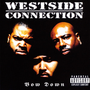 Download Lagu Westside Connection - Bow Down MP3 Download Lagu Westside Connection - Bow Down MP3