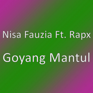 Download Lagu Nisa Fauzia, Rapx - Goyang Mantul MP3