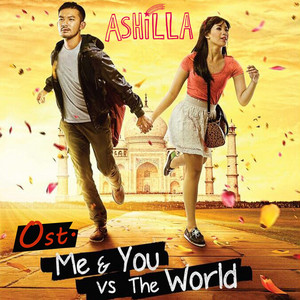 Download Lagu Ashilla - Me And You - Me And You VS The World MP3 Download Lagu Ashilla - Me And You - Me And You VS The World MP3