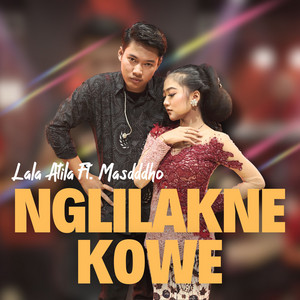 Download Lagu Lala Atila, Masdddho - Nglilakne Kowe MP3 Download Lagu Lala Atila, Masdddho - Nglilakne Kowe MP3
