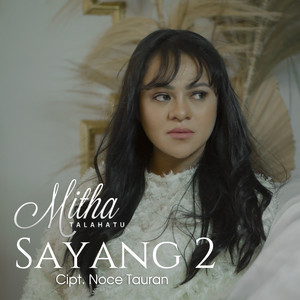 Download Lagu Mitha Talahatu - Sayang 2 MP3