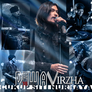 Download Lagu Dewa 19, Virzha - Cukup Siti Nurbaya MP3 Download Lagu Dewa 19, Virzha - Cukup Siti Nurbaya MP3