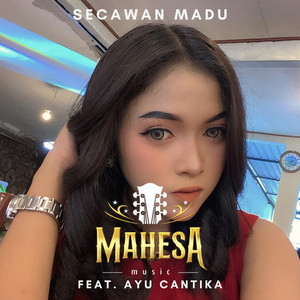 Download Lagu Mahesa Music, Ayu Cantika - Secawan Madu MP3 Download Lagu Mahesa Music, Ayu Cantika - Secawan Madu MP3