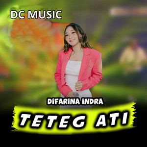 Download Lagu DC MUSIK, Difarina Indra - Teteg Hati MP3 Download Lagu DC MUSIK, Difarina Indra - Teteg Hati MP3
