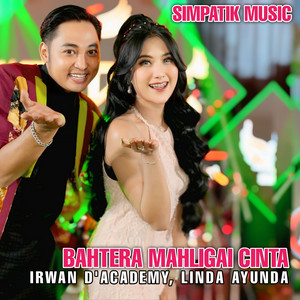 Download Lagu Irwan D'Academy, Linda Ayunda, SIMPATIK MUSIC - Bahtera mahligai cinta MP3 Download Lagu Irwan D'Academy, Linda Ayunda, SIMPATIK MUSIC - Bahtera mahligai cinta MP3