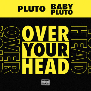 Download Lagu Future, Lil Uzi Vert - Over Your Head MP3 Download Lagu Future, Lil Uzi Vert - Over Your Head MP3