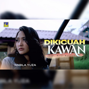 Download Lagu Nabila Yuza - Di Kicuah Kawan MP3 Download Lagu Nabila Yuza - Di Kicuah Kawan MP3