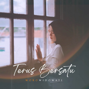 Download Lagu Woro Widowati - Terus Bersatu MP3 Download Lagu Woro Widowati - Terus Bersatu MP3