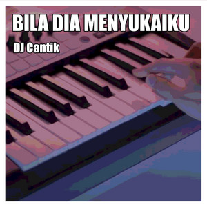 Download Lagu DJ Cantik - Bila Dia Menyukaiku MP3 Download Lagu DJ Cantik - Bila Dia Menyukaiku MP3