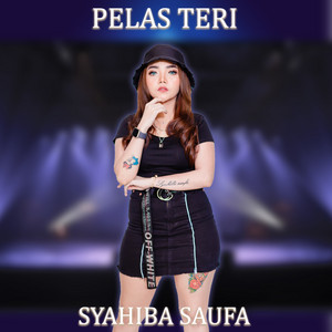 Download Lagu SYAIBAH SAUFA - PELAS TERI MP3 Download Lagu SYAIBAH SAUFA - PELAS TERI MP3